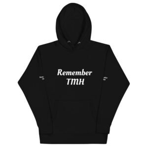 Remember TMH Men and Women Hoodies