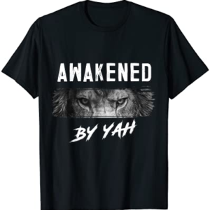 Awakened By Yah Hebrew Israelite Lion of Judah Jewish T-Shirt