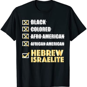 Don't Call Me Black I'm A Hebrew Israelite Shirt Colored