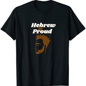 Hebrew And Proud - Black Men Of Israelite Faith T-Shirt
