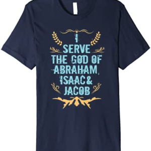 Hebrew Israelite Clothing I Serve God of Abraham Gift Premium T-Shirt