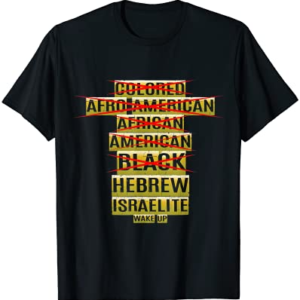Hebrew Israelite Clothing Not Colored African American Gift T-Shirt