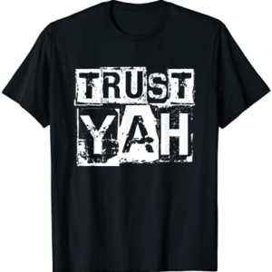 Hebrew Israelite Clothing Trust Yah Judah Torah Bible Gift T-Shirt