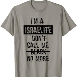I'm A Israelite T-shirt Hebrew Israelite Judah 12 Tribes
