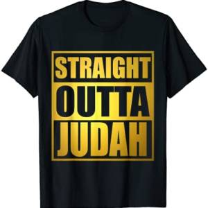 Straight Outta Judah Shirt Hebrew Israelite Yisrael Yah